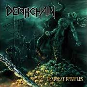 Der musikalische text CARRIER OF PESTILENCE von DEATHCHAIN ist auch in dem Album vorhanden Deadmeat disciples (2003)