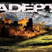 Der musikalische text EVERYTHING DIES von ADEPT ist auch in dem Album vorhanden Another year of disaster (2009)