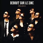 Der musikalische text DANS LA NUIT AVANCÉE von DEBOUT SUR LE ZINC ist auch in dem Album vorhanden Eldorado(s) (2015)