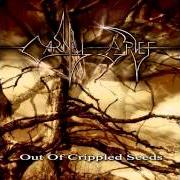 Der musikalische text ENTRAPMENT CONCEALED von CARNAL GRIEF ist auch in dem Album vorhanden Out of crippled seeds (2004)