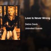 Der musikalische text WHAT'S A GIRL TO DO von DEBRA DAVIS ist auch in dem Album vorhanden Uninvited guests (1998)