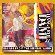 Der musikalische text DEF, DUMB AND BLIND von DANGEROUS DAME ist auch in dem Album vorhanden Escape from the mental ward (1995)