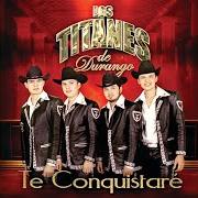 Der musikalische text AMOR VENGADOR von LOS TITANES DE DURANGO ist auch in dem Album vorhanden Te conquistaré (2011)