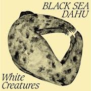 Der musikalische text IN CASE I FALL FOR YOU von BLACK SEA DAHU ist auch in dem Album vorhanden White creatures (2018)