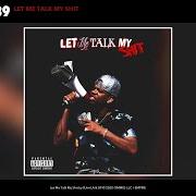 Der musikalische text LET ME TALK MY SHIT von RJMRLA ist auch in dem Album vorhanden Let me talk my shit (2020)