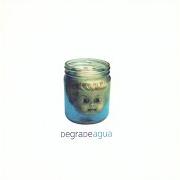 Der musikalische text ESPINA von DEGRADE ist auch in dem Album vorhanden Agua (2001)