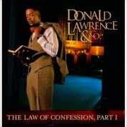 Der musikalische text I'VE GOT SOMETHING von DONALD LAWRENCE & CO. ist auch in dem Album vorhanden The law of confession, part i (2009)