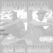 Der musikalische text DOT MY DOE von GHETTO MAFIA ist auch in dem Album vorhanden On da grind (1998)