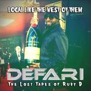 Der musikalische text THE D TO THE E von DEFARI ist auch in dem Album vorhanden Local like the west of them the lost tapes of ruby d (2013)