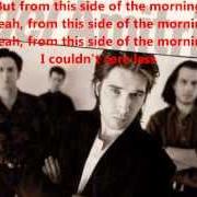 Der musikalische text THIS SIDE OF THE MORNING von DEL AMITRI ist auch in dem Album vorhanden Waking hours (1989)