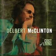 Der musikalische text LIE NO BETTER von DELBERT MCCLINTON ist auch in dem Album vorhanden One of the fortunate few (1997)