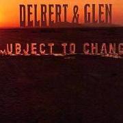 Der musikalische text YOU GONNA MISS ME von DELBERT MCCLINTON ist auch in dem Album vorhanden Subject to change (1973)