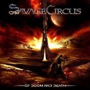Der musikalische text THE ORDEAL von SAVAGE CIRCUS ist auch in dem Album vorhanden Of doom and death (2009)