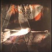 Der musikalische text FATE OF MOUNTAINS von AVA INFERI ist auch in dem Album vorhanden Burdens (2006)