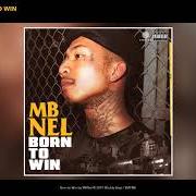 Der musikalische text MOB von MBNEL ist auch in dem Album vorhanden Born to win (2019)