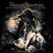 Der musikalische text UNTIL WE FAIL von THE FORESHADOWING ist auch in dem Album vorhanden Seven heads ten horns (2016)