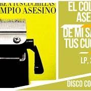 Der musikalische text FLOTO von EL COLUMPIO ASESINO ist auch in dem Album vorhanden De mi sangre a tus cuchillas (2006)