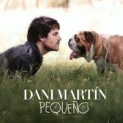 Der musikalische text TRES ENCANTOS von DANI MARTÍN ist auch in dem Album vorhanden Pequeño (2010)
