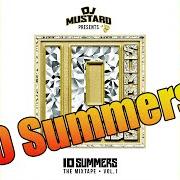 Der musikalische text I BE WIT von DJ MUSTARD ist auch in dem Album vorhanden 10 summers: the mixtape vol. 1 (2015)