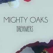Der musikalische text NEVER LOOK BACK von MIGHTY OAKS ist auch in dem Album vorhanden Dreamers (2017)