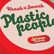 Der musikalische text CORNERED von KRAAK & SMAAK ist auch in dem Album vorhanden Plastic people (2008)