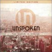 Der musikalische text WALKING AWAY von UNSPOKEN ist auch in dem Album vorhanden The world is waking (2013)