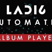 Der musikalische text SHINE ON von LADI6 ist auch in dem Album vorhanden Automatic (2013)