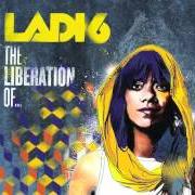 Der musikalische text JAZMINE D.L von LADI6 ist auch in dem Album vorhanden The liberation of... (2011)