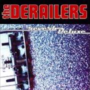 Der musikalische text YOU DON'T HAVE TO GO von DERAILERS ist auch in dem Album vorhanden Reverb deluxe