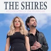 Der musikalische text WORLD WITHOUT YOU von THE SHIRES ist auch in dem Album vorhanden Accidentally on purpose (2018)