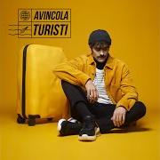 Der musikalische text TRA POCO von AVINCOLA ist auch in dem Album vorhanden Turisti (2021)