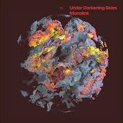 Der musikalische text UNDER DARK von MONOLINK ist auch in dem Album vorhanden Under darkening skies (2021)