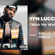 Der musikalische text WONDER WHY von YFN LUCCI ist auch in dem Album vorhanden Wish me well (2015)