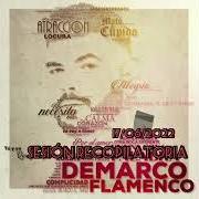 Der musikalische text COMPLICIDAD von DEMARCO FLAMENCO ist auch in dem Album vorhanden En una sola palabra (2022)