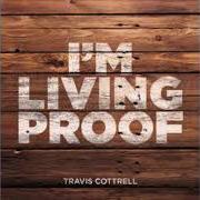 Der musikalische text REVELATION SONG von TRAVIS COTTRELL ist auch in dem Album vorhanden I'm living proof (2014)