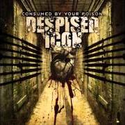 Der musikalische text COMPELLED TO COPULATE von DESPISED ICON ist auch in dem Album vorhanden Consumed by your poison (2002)