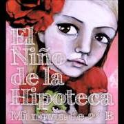 Der musikalische text TRIPAS von EL NIÑO DE LA HIPOTECA ist auch in dem Album vorhanden Mi novia de 2ºb (2011)