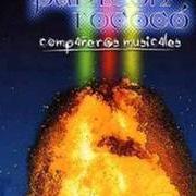 Der musikalische text ESTA NOCHE von PANTEON ROCOCO ist auch in dem Album vorhanden Compañeros musicales (2002)