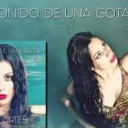 Der musikalische text TE VÍ NACER von MARÍA ARTÉS LAMORENA ist auch in dem Album vorhanden El sonido de una gota (2017)