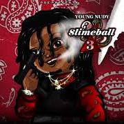 Der musikalische text ROBBIN AND GETTIN von YOUNG NUDY ist auch in dem Album vorhanden Slime ball 3 (2018)