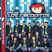 Der musikalische text LOS VERGELITOS von BANDA LOS RECODITOS ist auch in dem Album vorhanden Dos enamorados (2005)