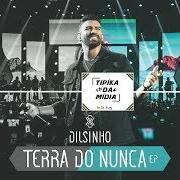 Der musikalische text NAS NUVENS / QUANDO A GENTE AMA / ME ESPERA von DILSINHO ist auch in dem Album vorhanden Terra do nunca (ao vivo) (2019)
