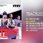 Der musikalische text CAKE von ITZY ist auch in dem Album vorhanden Kill my doubt (2023)