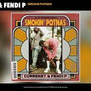 Der musikalische text SMOKIN POTNAS von CURREN$Y ist auch in dem Album vorhanden Smokin' potnas (2020)