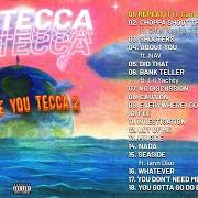 Der musikalische text DID THAT von LIL TECCA ist auch in dem Album vorhanden We love you tecca 2 (2021)