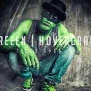 Der musikalische text HOVERCRAFT von GREEEN ist auch in dem Album vorhanden Alles grün (2013)