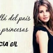 Der musikalische text YA SE TE OLVIDÓ von LUCÍA GIL ist auch in dem Album vorhanden Más allá del país de las princesas (2013)