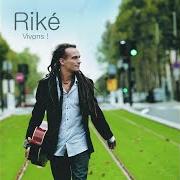 Der musikalische text OUBLIE MOI von RIKÉ ist auch in dem Album vorhanden Vivons ! (2007)