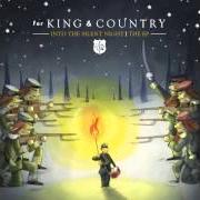 Der musikalische text ANGELS WE HAVE HEARD ON HIGH von FOR KING & COUNTRY ist auch in dem Album vorhanden Into the silent night ep (2013)