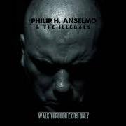 Der musikalische text IRRELEVANT WALLS AND COMPUTER SCREENS von PHIL ANSELMO ist auch in dem Album vorhanden Walk through exits only (2013)